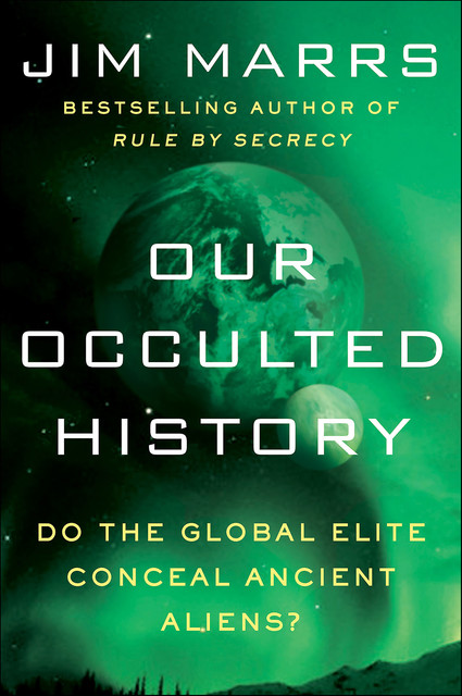 Our Occulted History, Jim Marrs