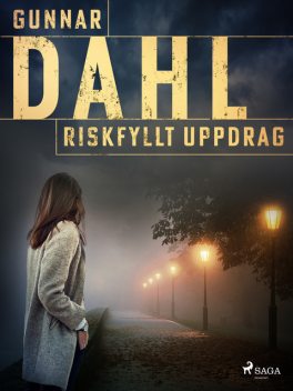 Riskfyllt uppdrag, Gunnar Dahl