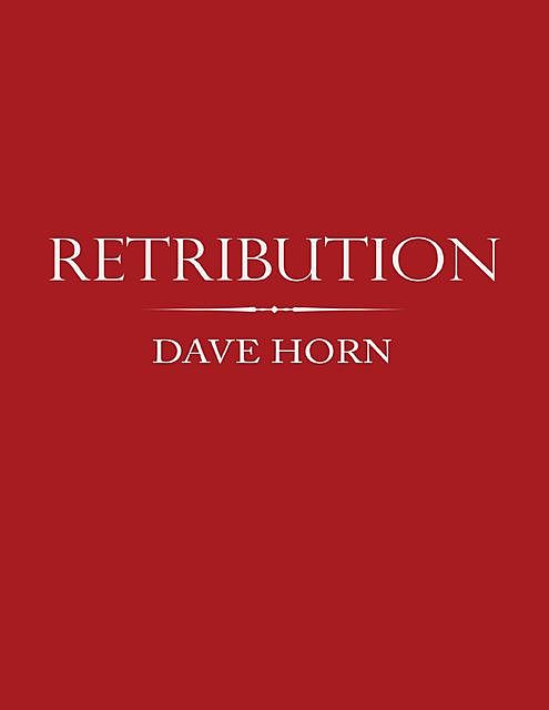 Retribution, Dave Horn