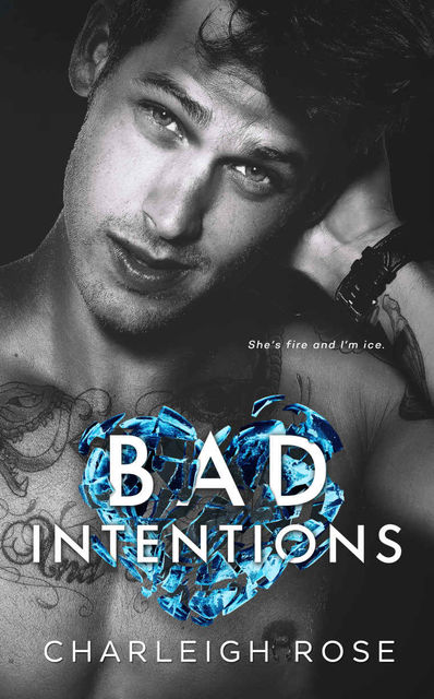 Bad Intentions, Charleigh Rose