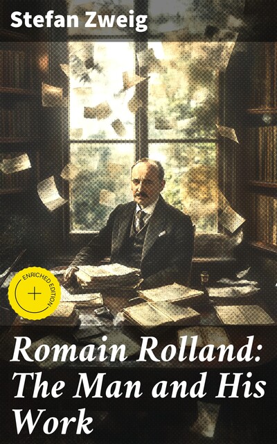 Romain Rolland: The Man and His Work, Stefan Zweig