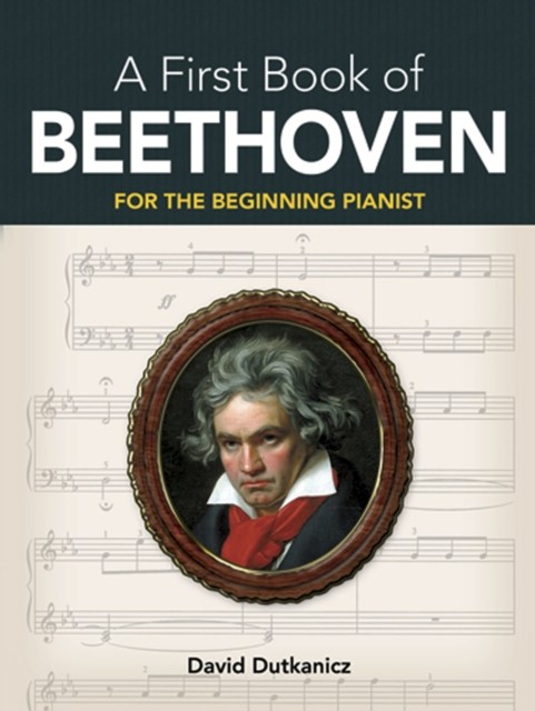 A First Book of Beethoven, David Dutkanicz