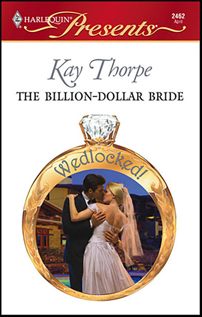 The Billion-Dollar Bride, Kay Thorpe