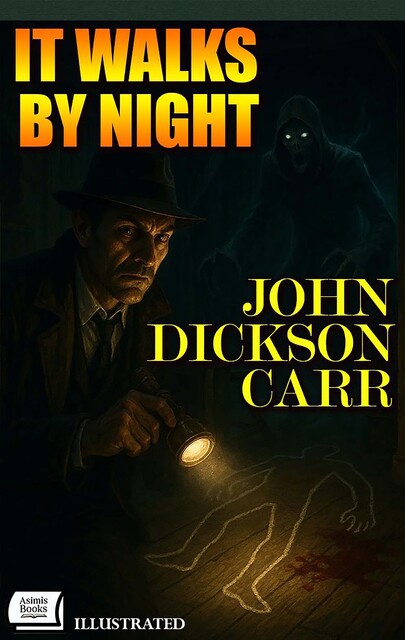 It Walks by Night. Illustrated, John Dickson Carr