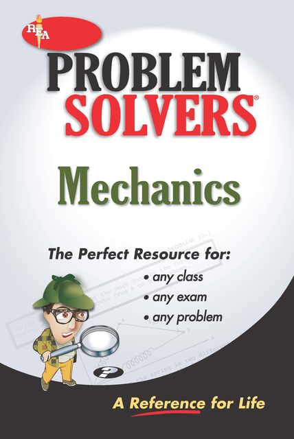 Mechanics: Statics & Dynamics Problem Solver, The Editors of REA
