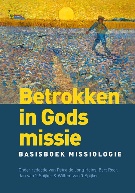 Betrokken in Gods missie, Jan van 't Spijker