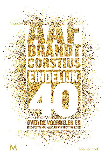 Eindelijk 40, Aaf Brandt Corstius