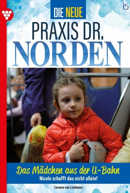 Die neue Praxis Dr. Norden 15 – Arztserie, Carmen von Lindenau