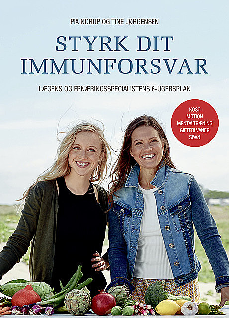 Styrk dit immunforsvar, Pia Norup, Tine Jørgensen