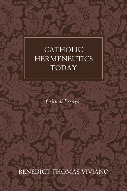 Catholic Hermeneutics Today, Benedict Thomas Viviano