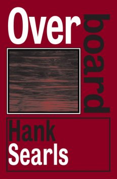 Overboard, Hank Searls