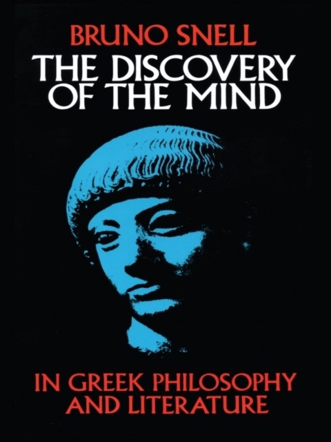 The Discovery of the Mind, Bruno Snell