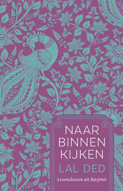 Naar binnen kijken, Lal Ded