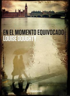 En El Momento Equivocado, Louise Doughty