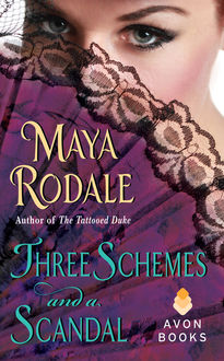 Three Schemes and a Scandal, Maya Rodale