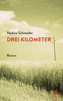 Drei Kilometer, Nadine Schneider