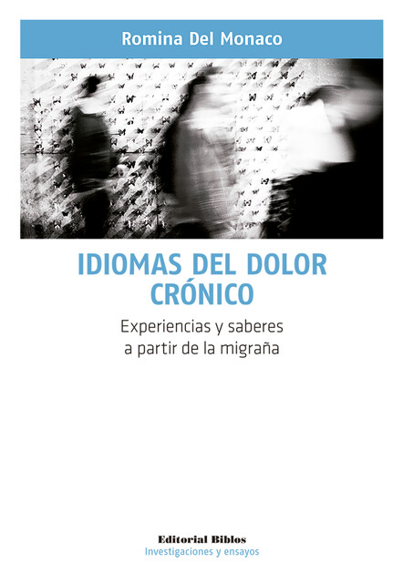 Idiomas del dolor crónico, Romina Del Mónaco