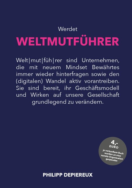 Werdet WELTMUTFÜHRER, Philipp Depiereux