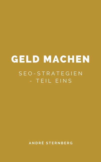 Geld machen, André Sternberg