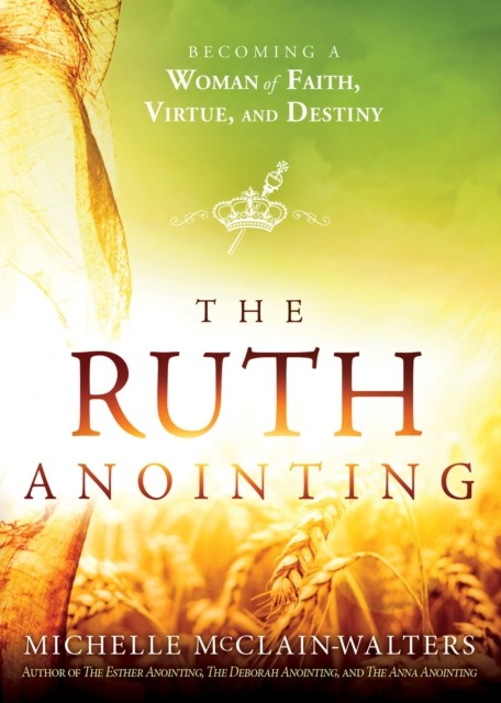 Ruth Anointing, Michelle McClain-Walters