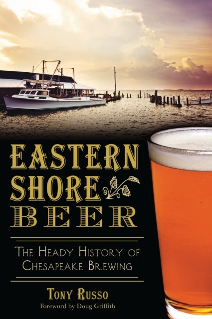 Eastern Shore Beer, Tony Russo