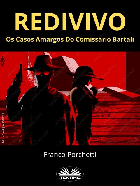 Redivivo-Os Casos Amargos Do Comissário Bartali, Franco Porchetti