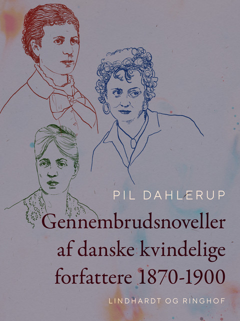 Gennembrudsnoveller af danske kvindelige forfattere 1870–1900, Pil Dahlerup