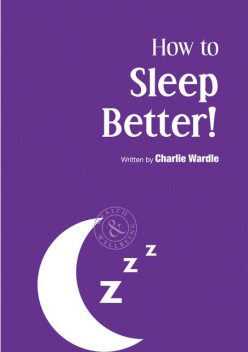 How to Sleep Better, Charlie Wardle