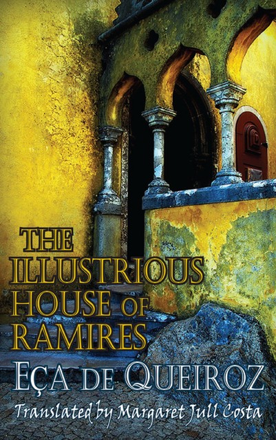 The Illustrious House of Ramires, Eca de Queiroz