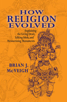 How Religion Evolved, Brian J. McVeigh