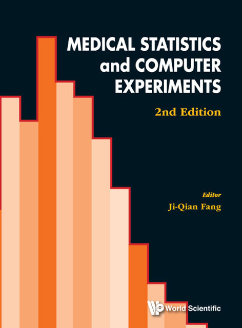 Medical Statistics and Computer Experiments, Ji-Qian Fang with Yongyong Xu, Songlin Yu