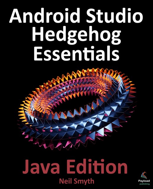 Android Studio Electric Eel Essentials – Java Edition, Neil Smyth