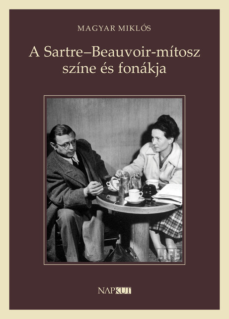 A Sartre–Beauvoir-mítosz színe és fonákja, Magyar Miklós