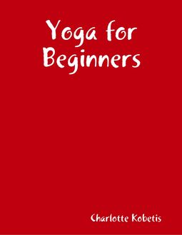 Yoga for Beginners, Charlotte Kobetis