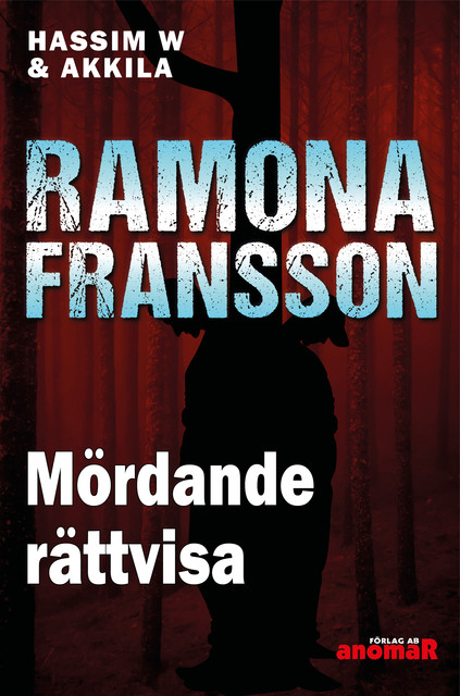 HW & Akkila, Mördande rättvisa, Ramona Fransson