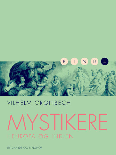 Mystikere i Europa og Indien 4, Vilhelm Grønbech