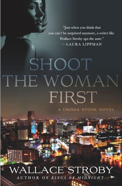 Shoot the Woman First, Wallace Stroby