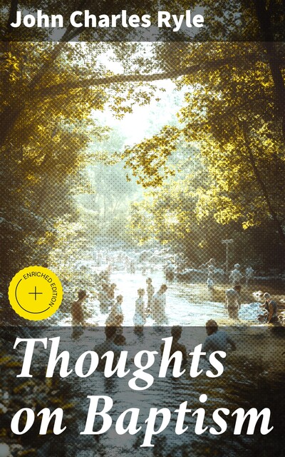Thoughts on Baptism, John Charles Ryle