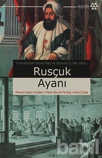 Rusçuk Ayanı, Kamil Çolak, Meryem Kaçan Erdoğan, Meral Bayrak Ferlibaş