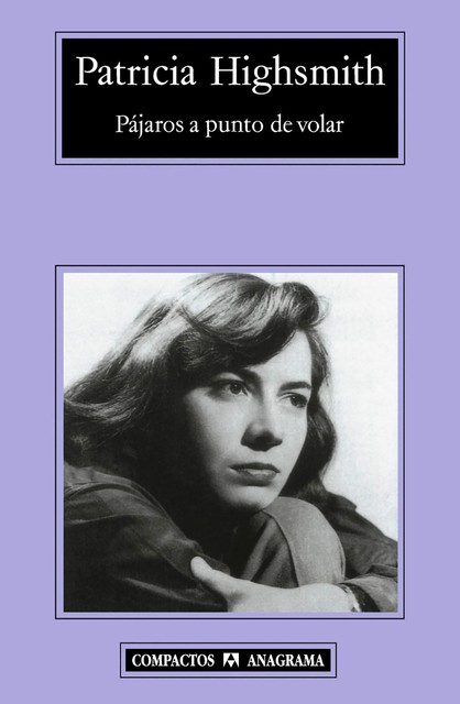 Pájaros a punto de volar, Patricia Highsmith