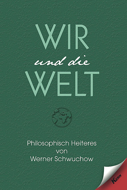 Wir und die Welt, Werner Schwuchow