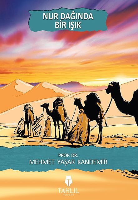 Nur Dağında Bir Işık, Mehmet Yaşar Kandemir