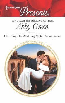 Claiming His Wedding Night Consequence, Abby Green