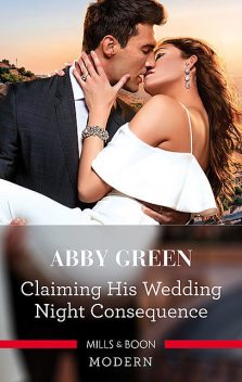 Claiming His Wedding Night Consequence, Abby Green