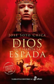 El dios que habita la espada, José Soto Chica