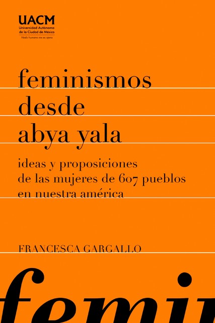 Feminismos desde Abya Yala, Francesca Gargallo Celentani