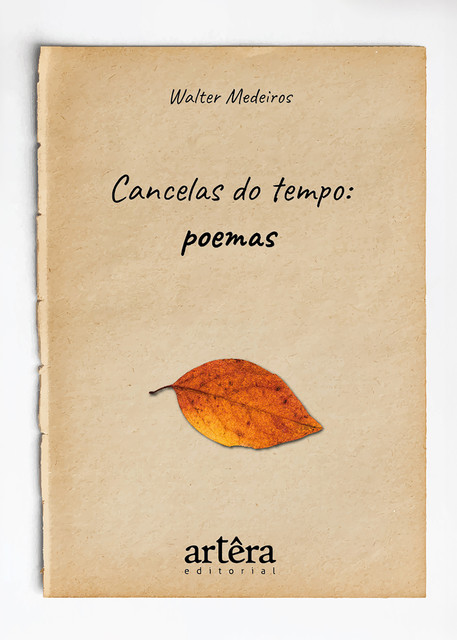 Cancelas do Tempo: Poemas, Walter Medeiros