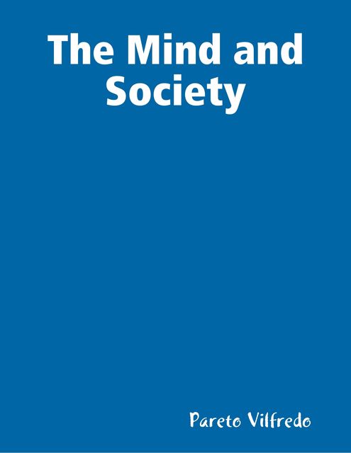 The Mind and Society, Pareto Vilfredo