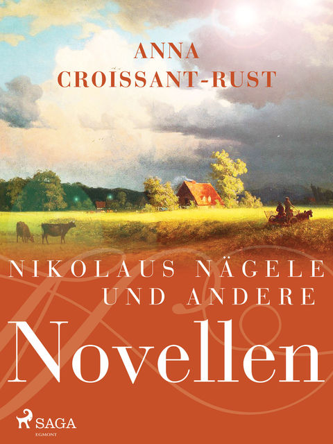 Nikolaus Nägele und andere Novellen, Anna Croissant-Rust