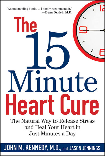 The 15 Minute Heart Cure, Jason Jennings, John Kennedy
